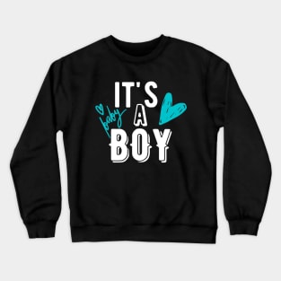 It's a Boy! Crewneck Sweatshirt